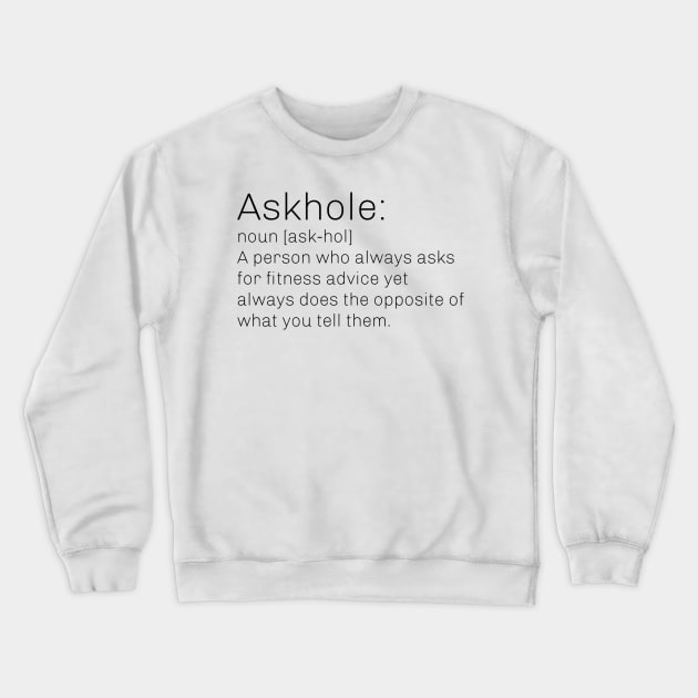 Gym Askhole Crewneck Sweatshirt by InvictusFitness